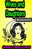 Wives and Daughters illustrated (eBook, ePUB)