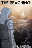 The Reaching (Become a Legend, #1) (eBook, ePUB) The Reaching (Become a Legend, #1) (eBook, ePUB)