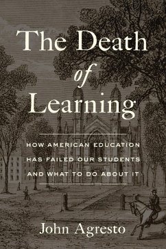 The Death of Learning (eBook, ePUB) - Agresto, John