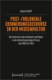 Post-/koloniale Erinnerungsdiskurse in der Medienkultur