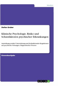 Klinische Psychologie. Risiko und Schutzfaktoren psychischer Erkrankungen - Gruber, Stefan