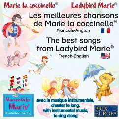 Les meilleures chansons d'enfant de Marie la coccinelle. Francais-Anglais / The best child songs from Ladybird Marie and her friends. French-English (MP3-Download) - Wilhelm, Wolfgang