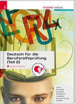 Deutsch für die Berufsreifeprüfung (Teil 2) + digitales Zusatzpaket + E-Book - Jhala, Amar;Riesner, Reinhilde;Rupprecht, Wolfgang