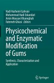 Physicochemical and Enzymatic Modification of Gums