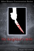 His Neighbor's Wife (After Dinner Conversation, #71) (eBook, ePUB)