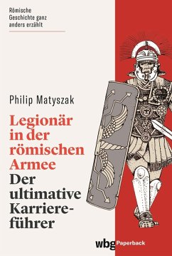 Legionär in der römischen Armee (eBook, ePUB) - Matyszak, Philip