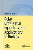 Delay Differential Equations and Applications to Biology (eBook, PDF)