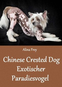 Chinese Crested Dog (eBook, ePUB) - Frey, Alina