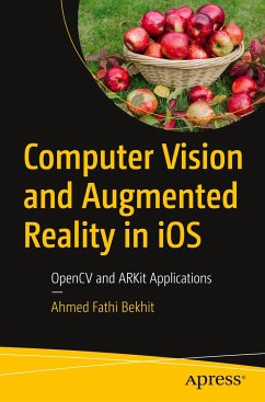 Computer Vision and Augmented Reality in iOS - Bekhit, Ahmed Fathi