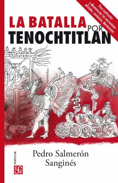 La batalla por Tenochtitlan (eBook, ePUB) - Salmerón Sanginés, Pedro