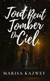 Tout Peut Tomber du Ciel (eBook, ePUB) Tout Peut Tomber du Ciel (eBook, ePUB)