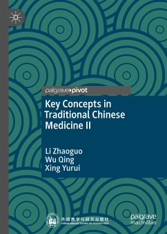 Key Concepts in Traditional Chinese Medicine II (eBook, PDF) - Zhaoguo, Li; Qing, Wu; Yurui, Xing