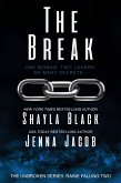 The Break (Unbroken: Raine Falling, #2) (eBook, ePUB) The Break (Unbroken: Raine Falling, #2) (eBook, ePUB)