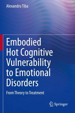 Embodied Hot Cognitive Vulnerability to Emotional Disorders¿ - Tiba, Alexandru