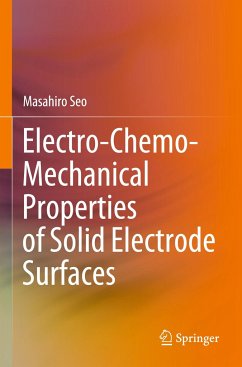 Electro-Chemo-Mechanical Properties of Solid Electrode Surfaces - Seo, Masahiro