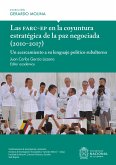 Las Farc-EP en la coyuntura estratégica de la paz negociada (2010-2017) (eBook, ePUB)