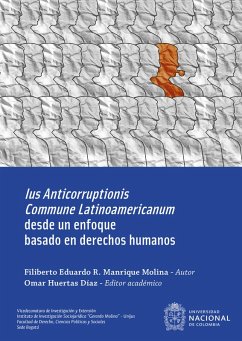 Ius Anticorruptionis Commune Latinoamericanum desde un enfoque basado en derechos humanos (eBook, ePUB) - Molina, Filiberto Eduardo R. Manrique