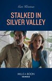 Stalked In Silver Valley (eBook, ePUB) Stalked In Silver Valley (eBook, ePUB)