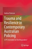 Trauma and Resilience in Contemporary Australian Policing (eBook, PDF)