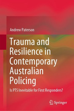 Trauma and Resilience in Contemporary Australian Policing (eBook, PDF) - Paterson, Andrew