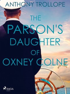The Parson's Daughter of Oxney Colne (eBook, ePUB) - Trollope, Anthony