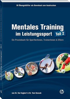 Mentales Training im Leistungssport - Teil 2 - Engbert, Kai;Kossak, Tom