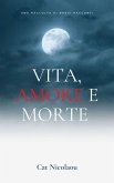 Vita, Amore e Morte (eBook, ePUB)