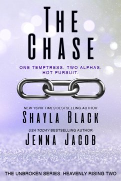 The Chase (Unbroken: Heavenly Rising, #2) (eBook, ePUB) - Black, Shayla; Jacob, Jenna