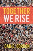 Together We Rise (eBook, ePUB) Together We Rise (eBook, ePUB)
