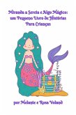 Miranda a Sereia e Algo Mágico: um Pequeno Livro de Histórias Para Crianças (eBook, ePUB)