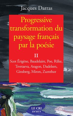 Progressive transformation du paysage français par la poésie - Tome II (eBook, ePUB) - Darras, Jacques