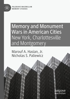 Memory and Monument Wars in American Cities - Hasian Marouf A.;Paliewicz, Nicholas S.