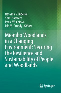 Miombo Woodlands in a Changing Environment: Securing the Resilience and Sustainability of People and Woodlands