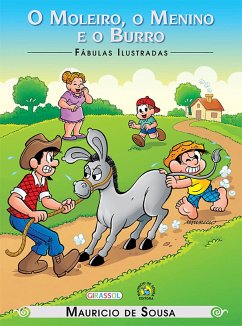 Turma da Mônica - Fábulas Ilustradas - O Moleiro, O Menino E O Burro (eBook, ePUB) - Sousa, Mauricio De