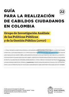 Guía para la realización de cabildos ciudadanos en Colombia (eBook, ePUB) - de de de la (APPGP), Grupo Investigación Análisis las Políticas Públicas y Gestión Pública