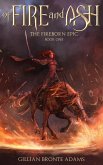 Of Fire and Ash (The Fireborn Epic, #1) (eBook, ePUB)