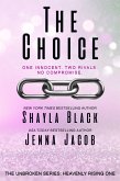 The Choice (Unbroken: Heavenly Rising, #1) (eBook, ePUB) The Choice (Unbroken: Heavenly Rising, #1) (eBook, ePUB)