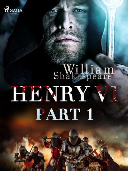 Henry VI, Part 1 (eBook, ePUB) Henry VI, Part 1 (eBook, ePUB)