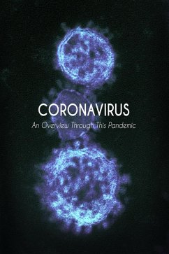 Coronavirus An Overview Through This Pandemic (eBook, ePUB) - Simmons, Jeffrey