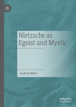 Nietzsche as Egoist and Mystic (eBook, PDF) - Milne, Andrew