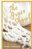 The Grace Shawl (eBook, ePUB)