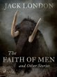 The Faith of Men and Other Stories... - Bild 1