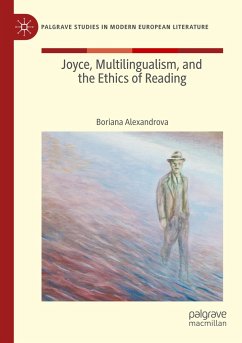 Joyce, Multilingualism, and the Ethics of Reading - Alexandrova, Boriana