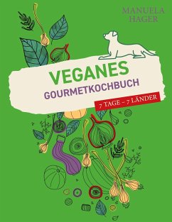 Veganes Gourmetkochbuch - Hager, Manuela