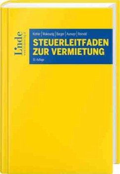 Steuerleitfaden zur Vermietung - Kohler, Gerhard;Wakounig, Marian;Berger, Wolfgang