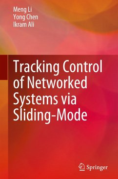 Tracking Control of Networked Systems via Sliding-Mode - Li, Meng;Chen, Yong;Ali, Ikram