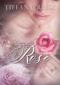 The Rose (eBook, ePUB) - Reisz, Tiffany