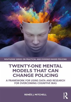 Twenty-one Mental Models That Can Change Policing (eBook, PDF) - Mitchell, Renée J.