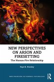 New Perspectives on Arson and Firesetting (eBook, ePUB)