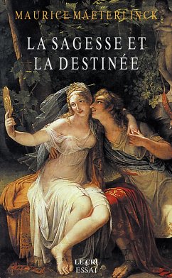 La Sagesse et la destinée (eBook, ePUB) - Maeterlinck, Maurice